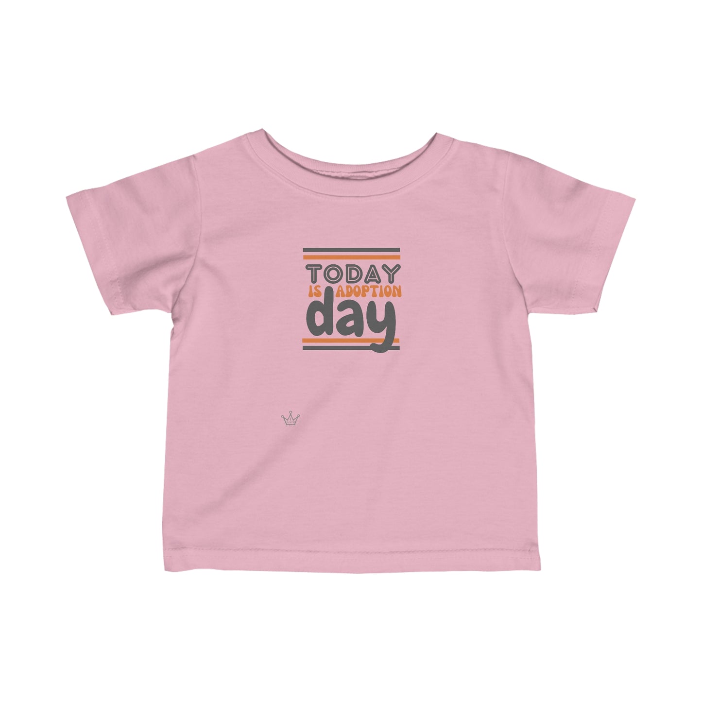 Today is Adoption Day Toddler/Infant T-Shirt Fine Jersey Tee