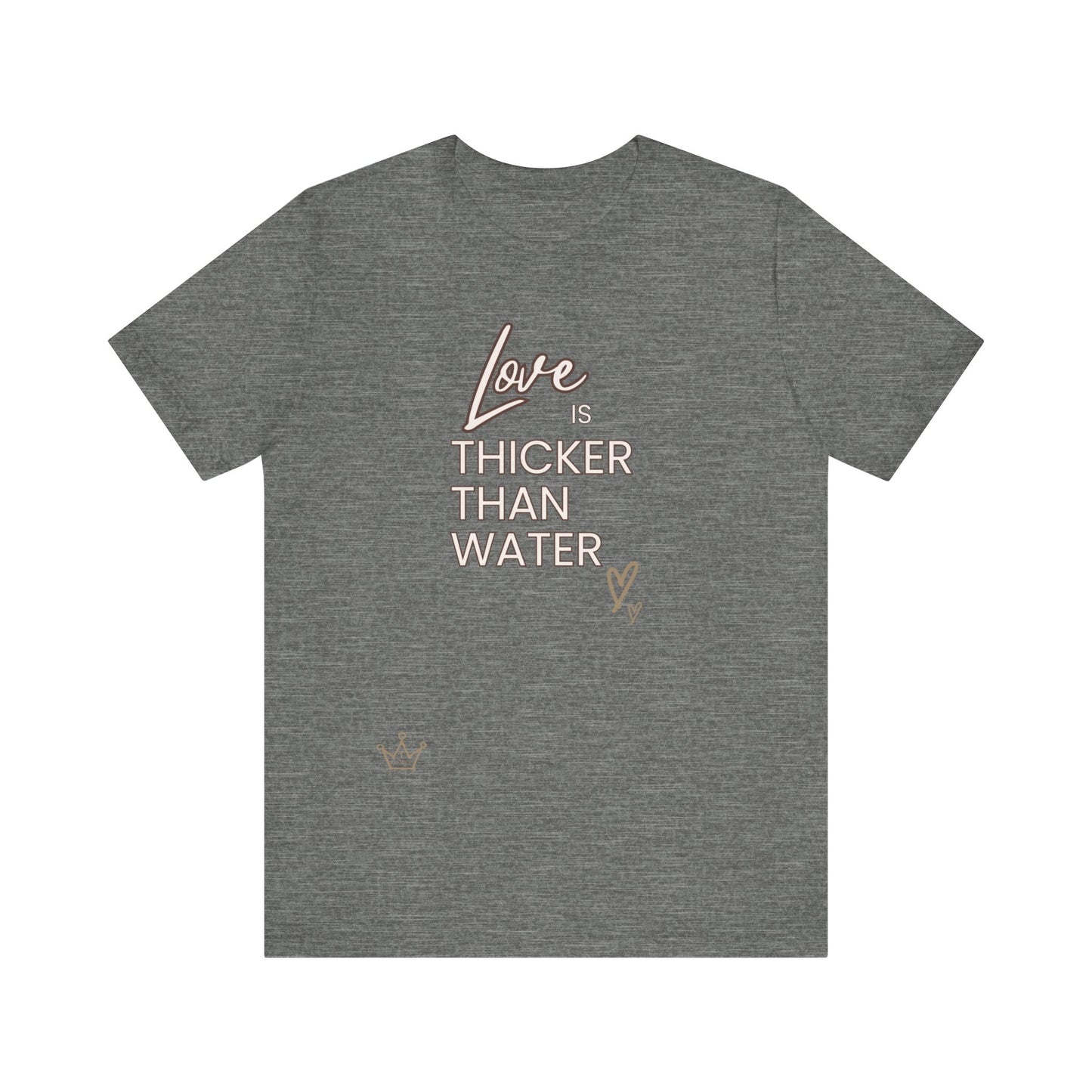 Love is Thicker Than Water Foster Care & Adoption Adult T-Shirt Unisex Jersey Short Sleeve Tee