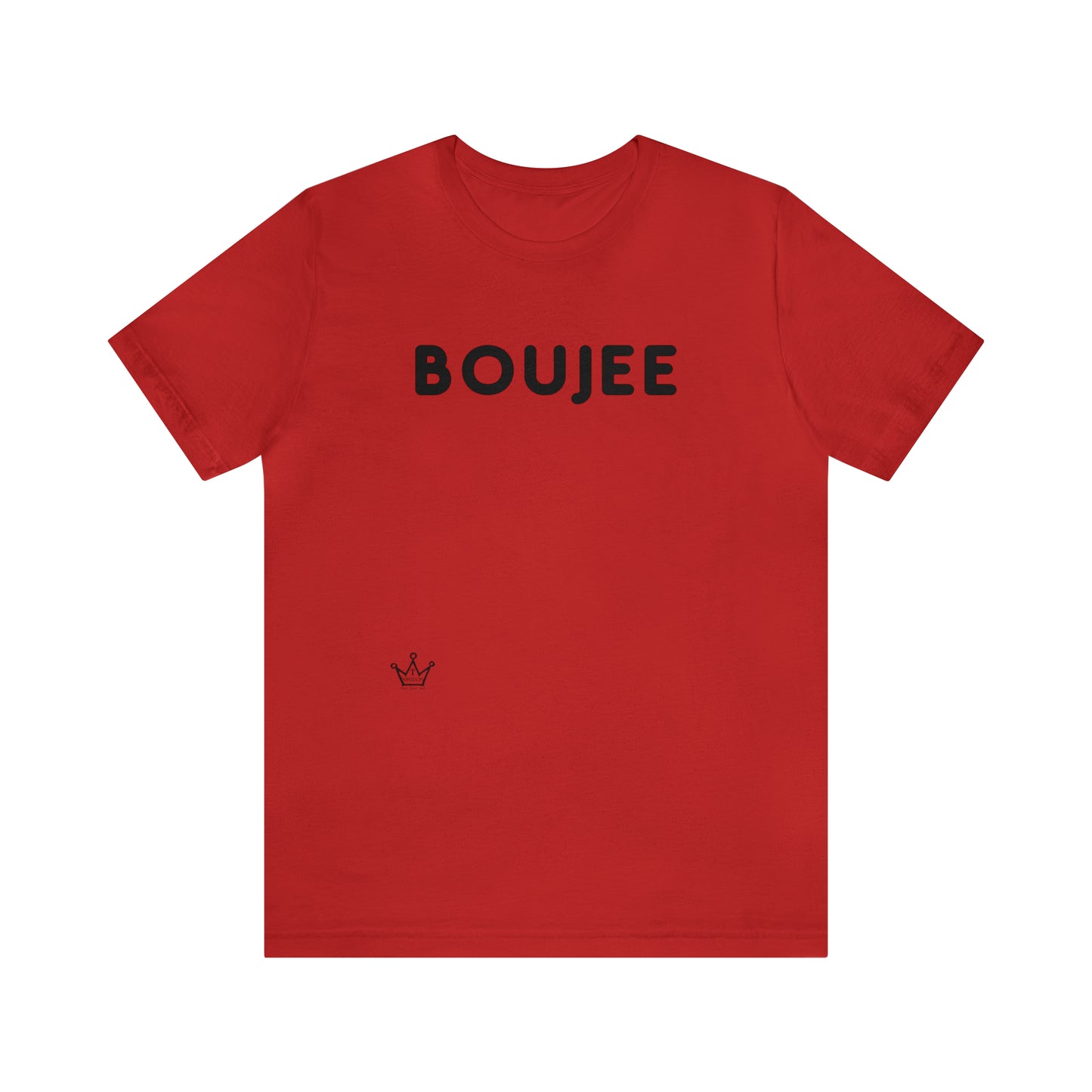 Boujee Adult T-Shirt Unisex Jersey Short Sleeve Tee