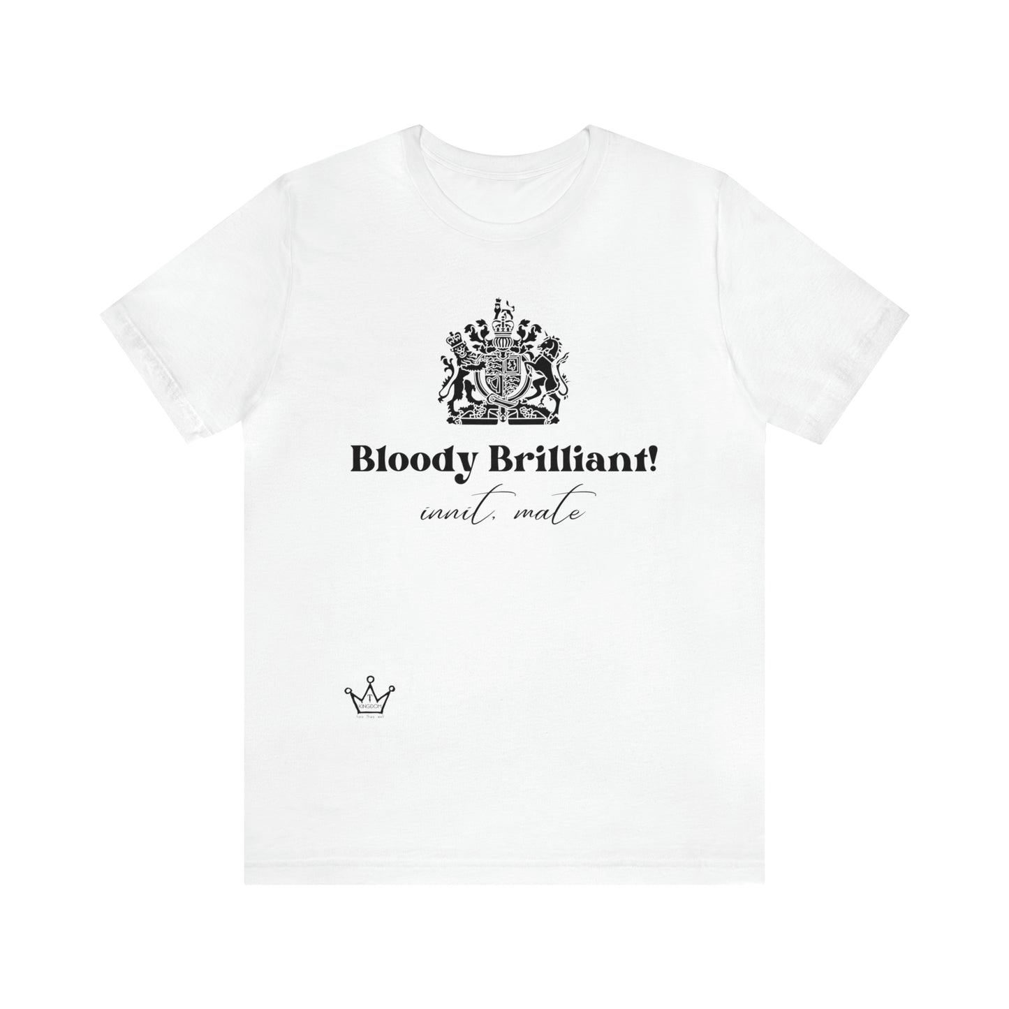 Bloody Brilliant Crown Adult T-Shirt Unisex Jersey Short Sleeve Tee