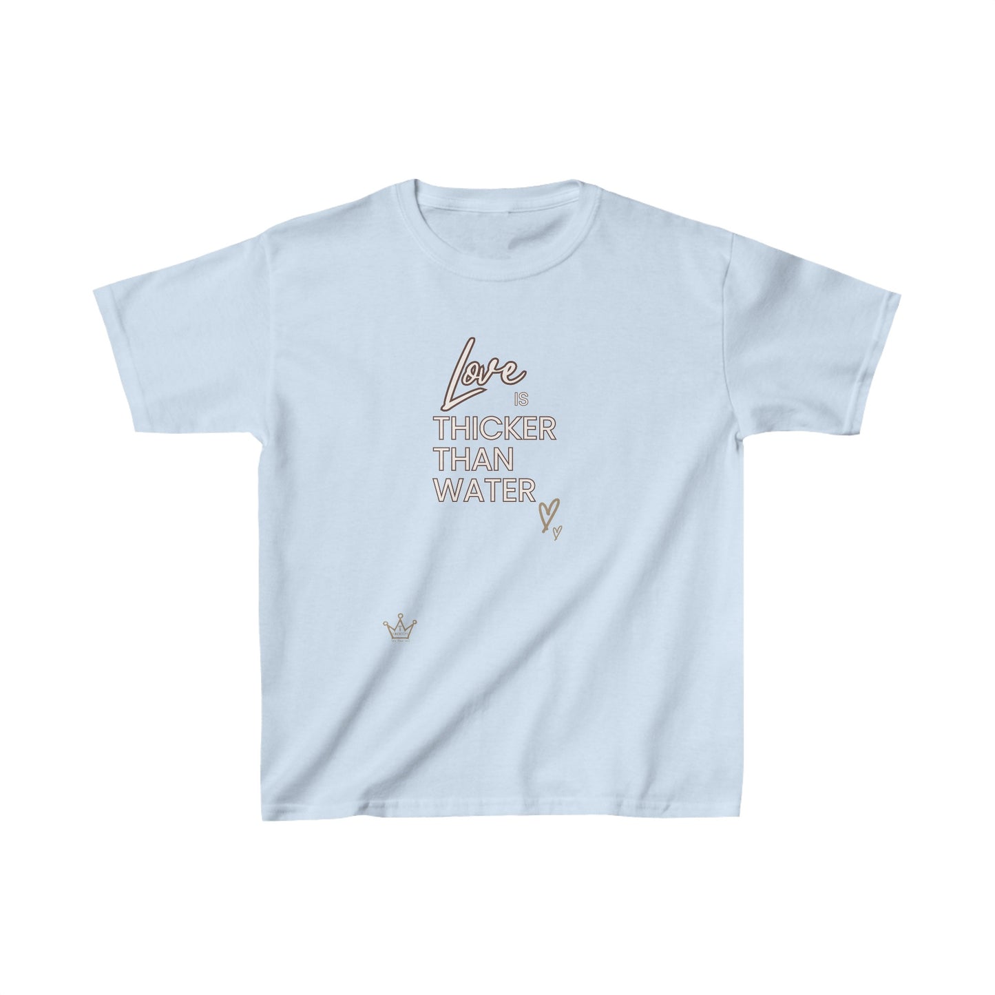 Love is Thicker Than Water Kids T-Shirt Heavy Cotton™ Tee