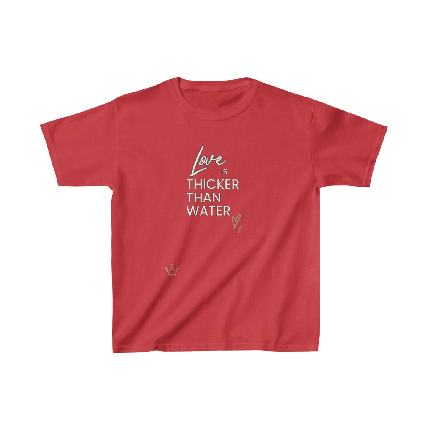 Love is Thicker Than Water Kids T-Shirt Heavy Cotton™ Tee