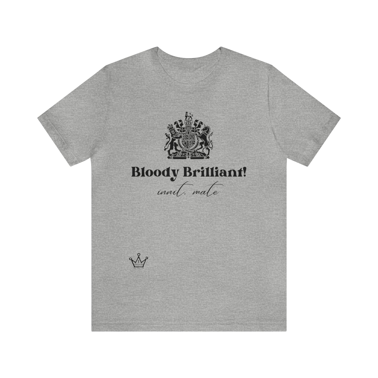 Bloody Brilliant Crown Adult T-Shirt Unisex Jersey Short Sleeve Tee