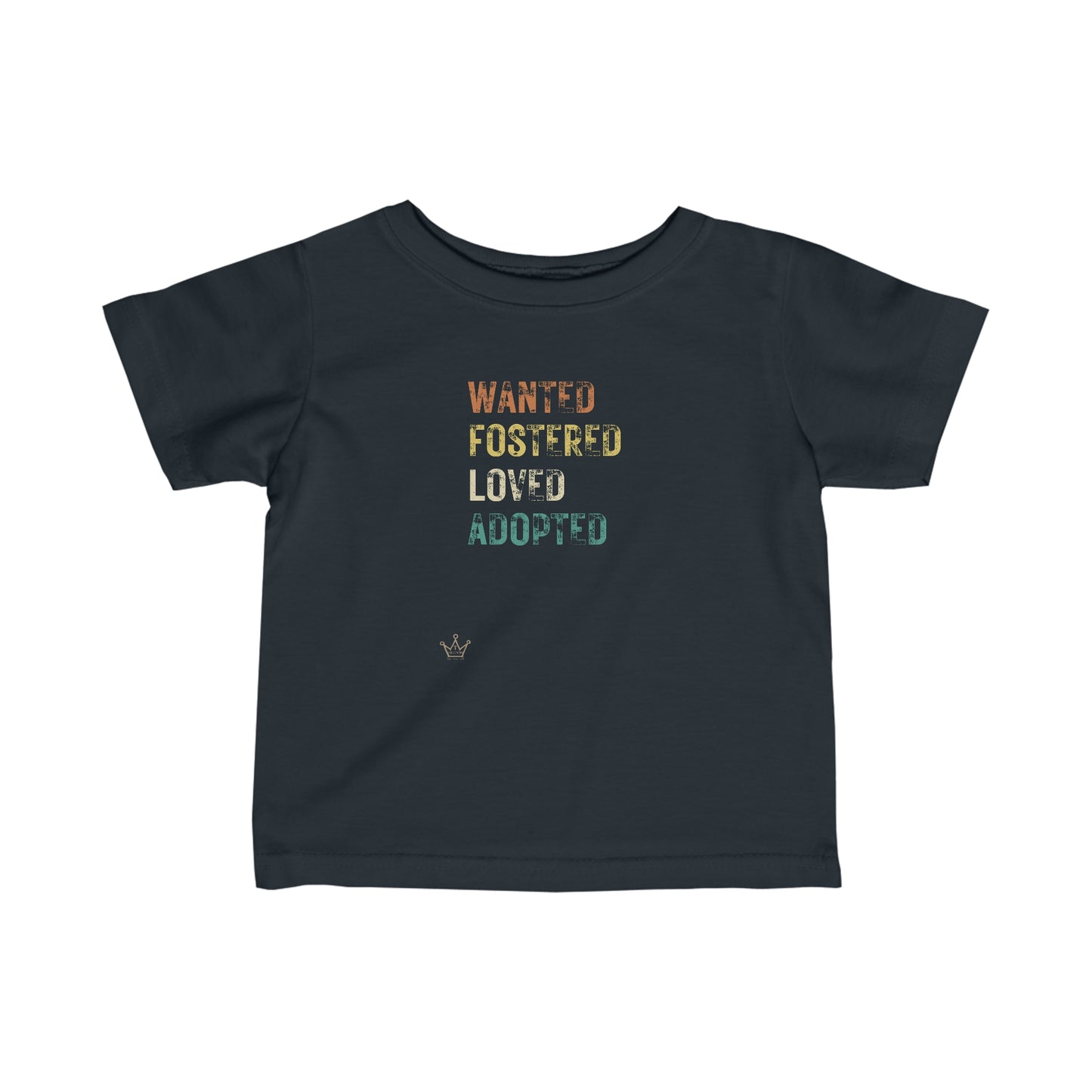 Wanted Fostered Loved Adopted Toddler/Infant T-Shirt Fine Jersey Tee