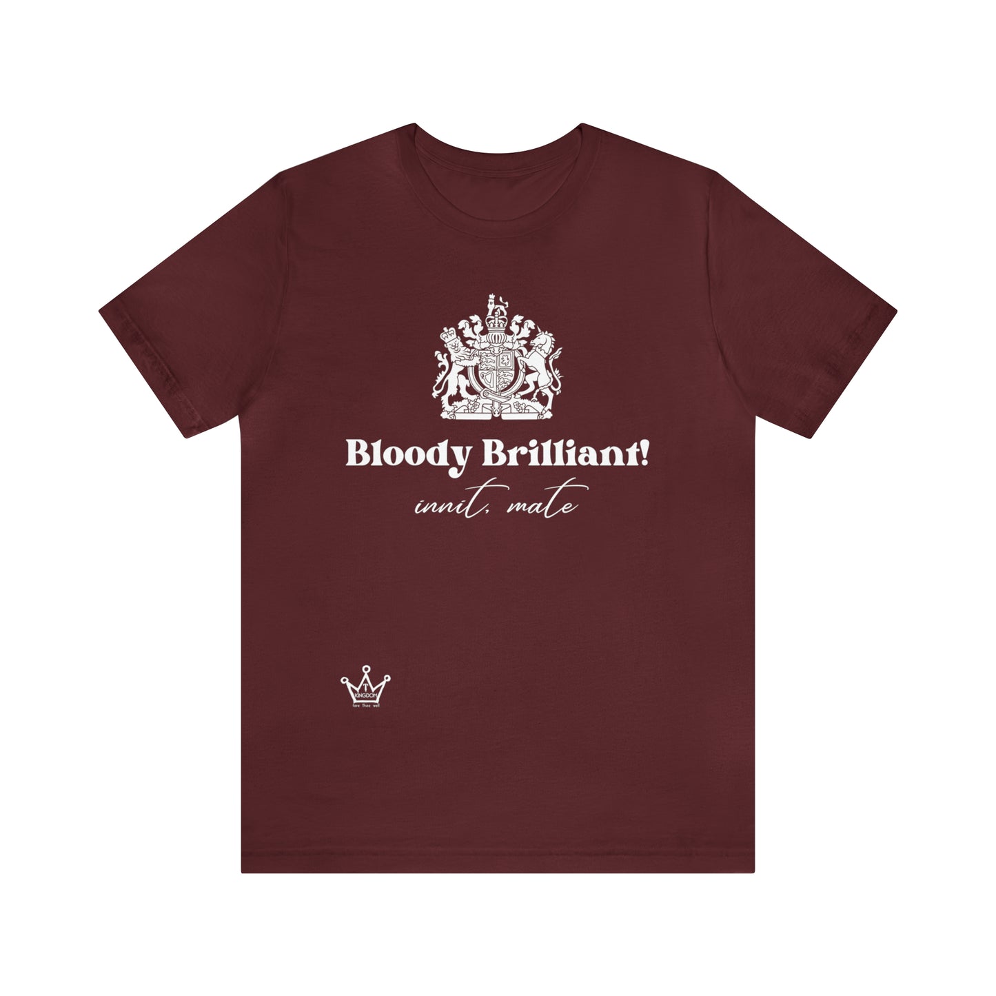 Bloody Brilliant Crown Adult T-Shirt Unisex Jersey Short Sleeve Tee