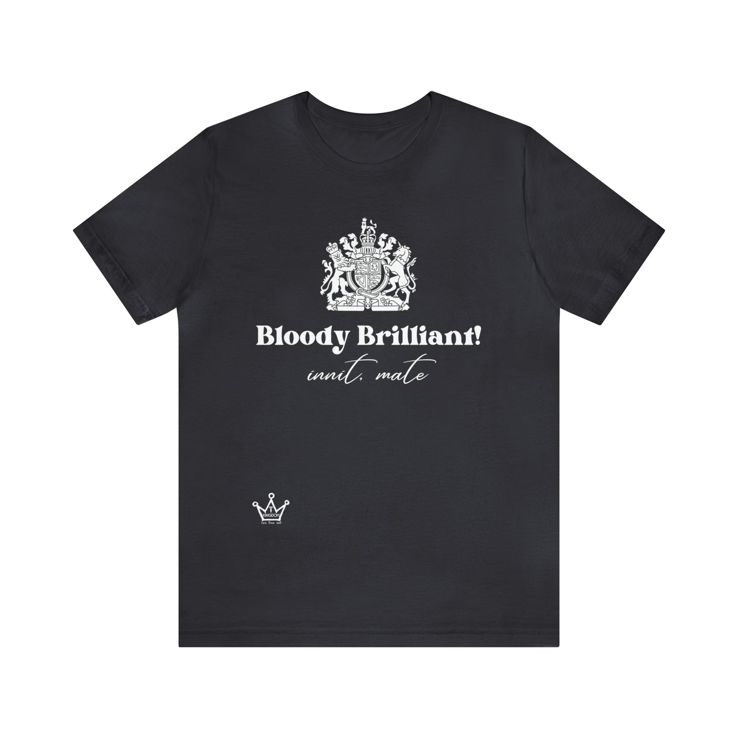 Bloody Brilliant Crown Adult T-Shirt Unisex Jersey Short Sleeve Tee