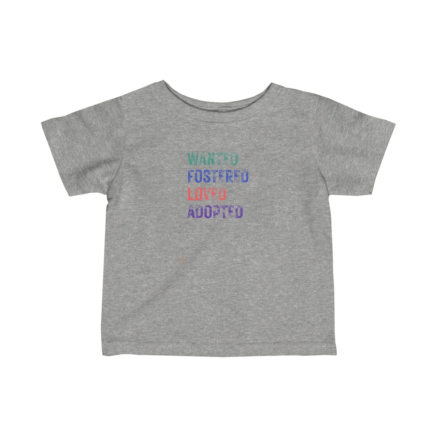 Wanted Fostered Loved Adopted Toddler/Infant T-Shirt Fine Jersey Tee