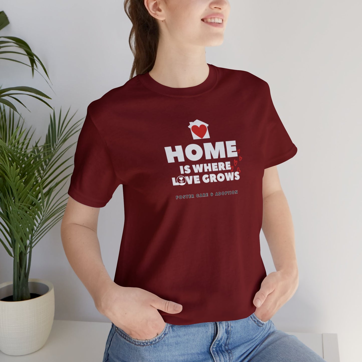 Home Is Where Love Grows Foster Care & Adoption Adult T-Shirt Unisex Jersey Short Sleeve Tee