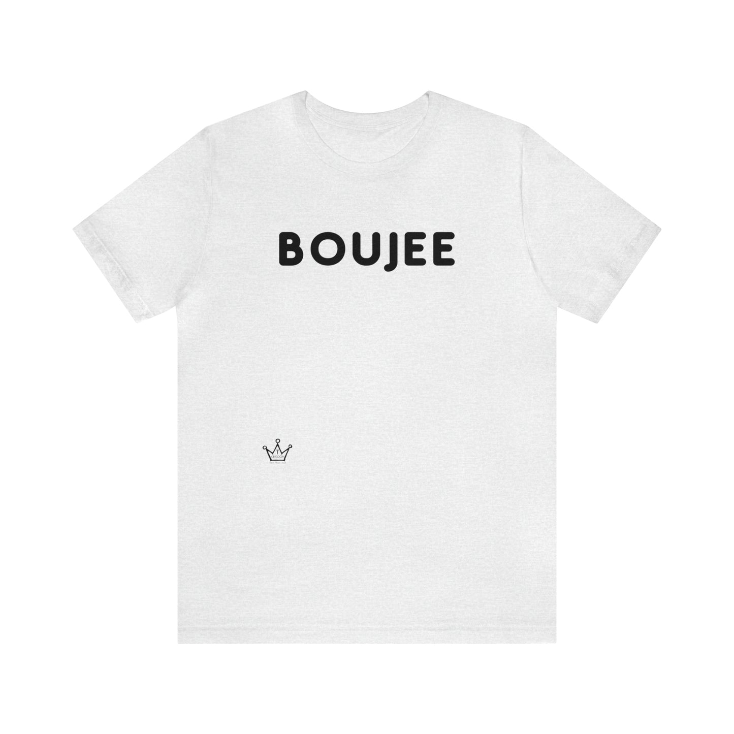 Boujee Adult T-Shirt Unisex Jersey Short Sleeve Tee