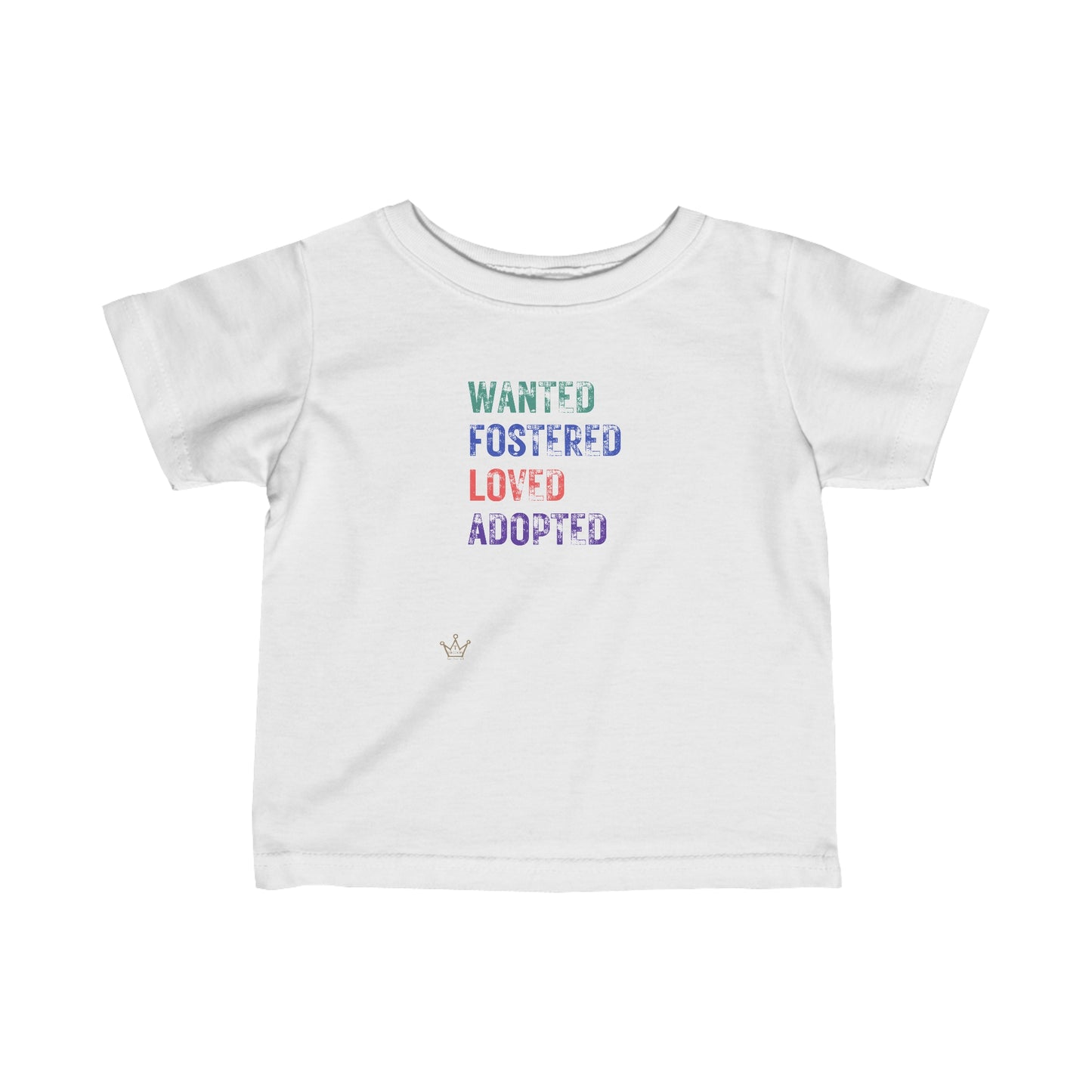 Wanted Fostered Loved Adopted Toddler/Infant T-Shirt Fine Jersey Tee