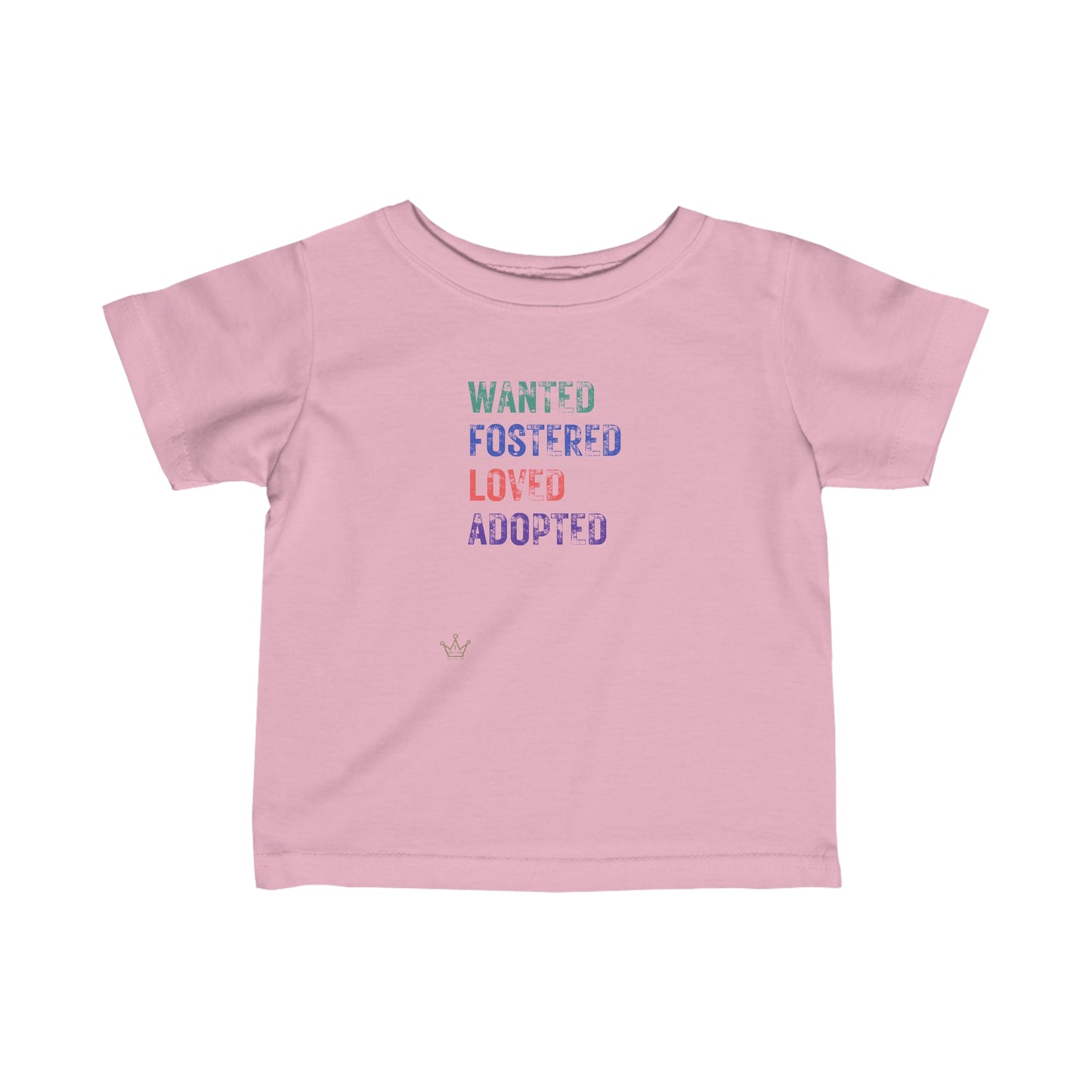 Wanted Fostered Loved Adopted Toddler/Infant T-Shirt Fine Jersey Tee