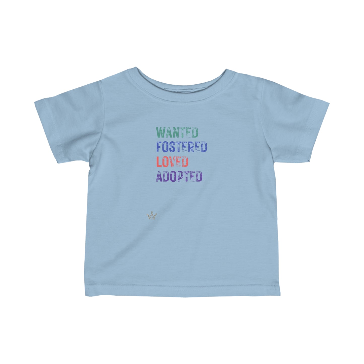 Wanted Fostered Loved Adopted Toddler/Infant T-Shirt Fine Jersey Tee