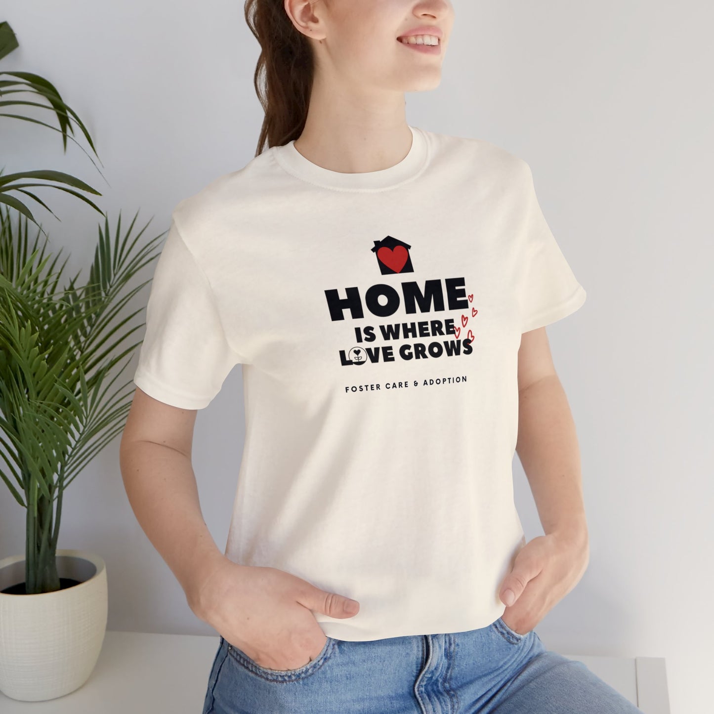 Home Is Where Love Grows Foster Care & Adoption Adult T-Shirt Unisex Jersey Short Sleeve Tee