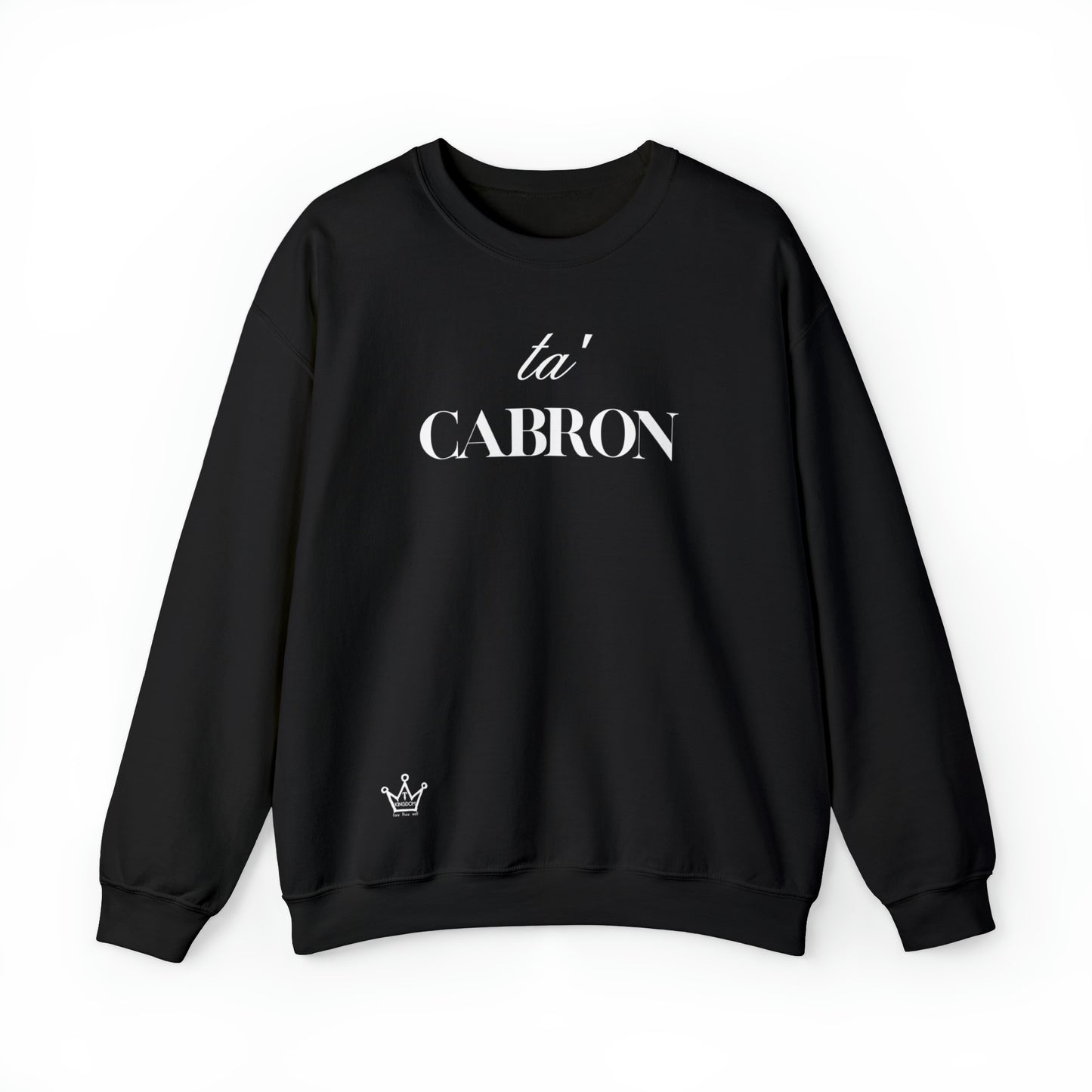 Ta Cabron Adult Sweatshirt Unisex Heavy Blend™ Crewneck Sweatshirt