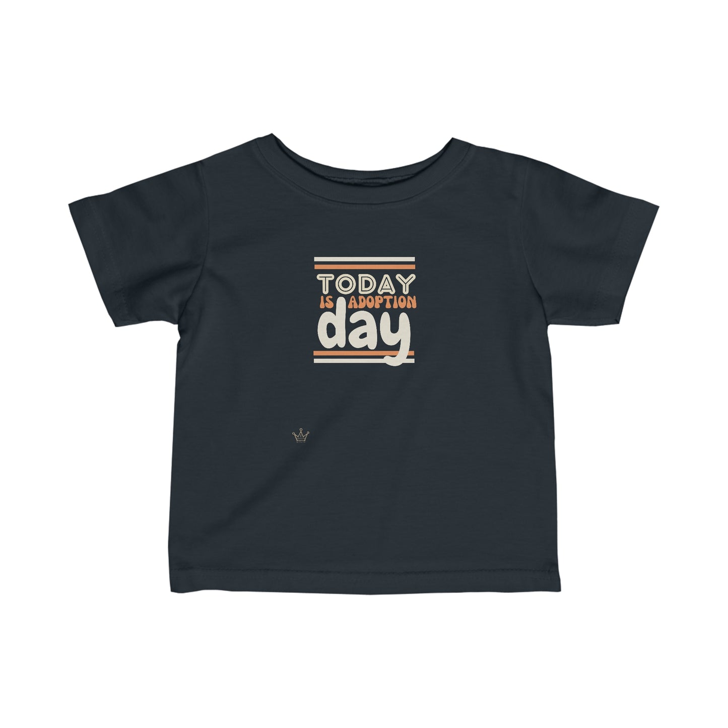 Today is Adoption Day Toddler/Infant T-Shirt Fine Jersey Tee