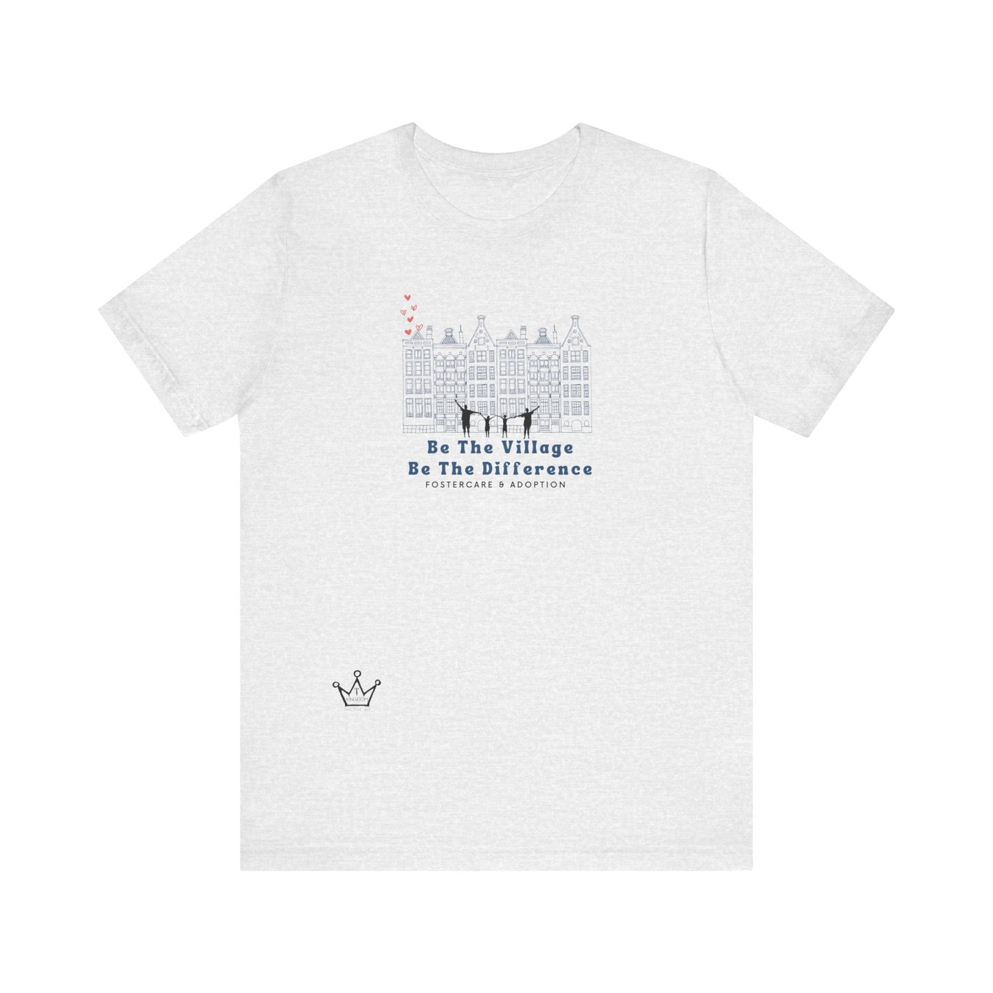 Be The Village Foster Care & Adoption Adult T-Shirt Unisex Jersey Short Sleeve Tee