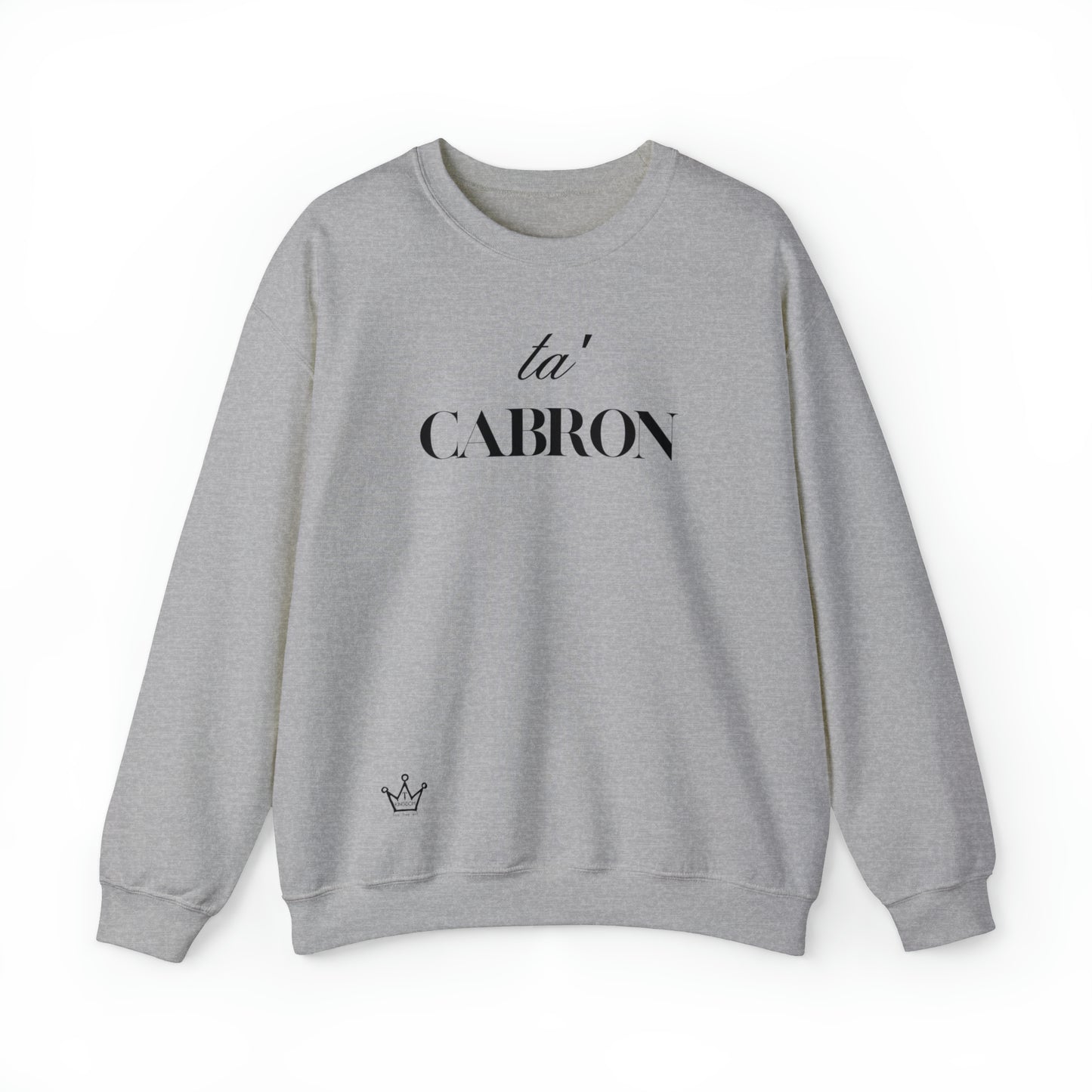 Ta Cabron Adult Sweatshirt Unisex Heavy Blend™ Crewneck Sweatshirt