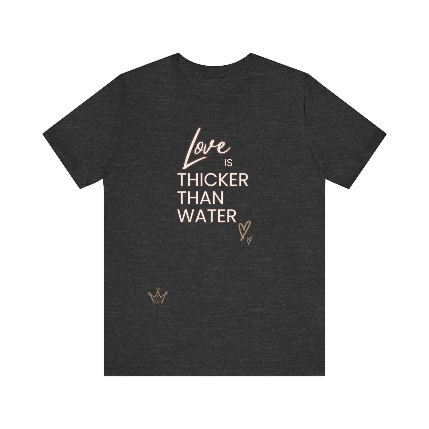 Love is Thicker Than Water Foster Care & Adoption Adult T-Shirt Unisex Jersey Short Sleeve Tee