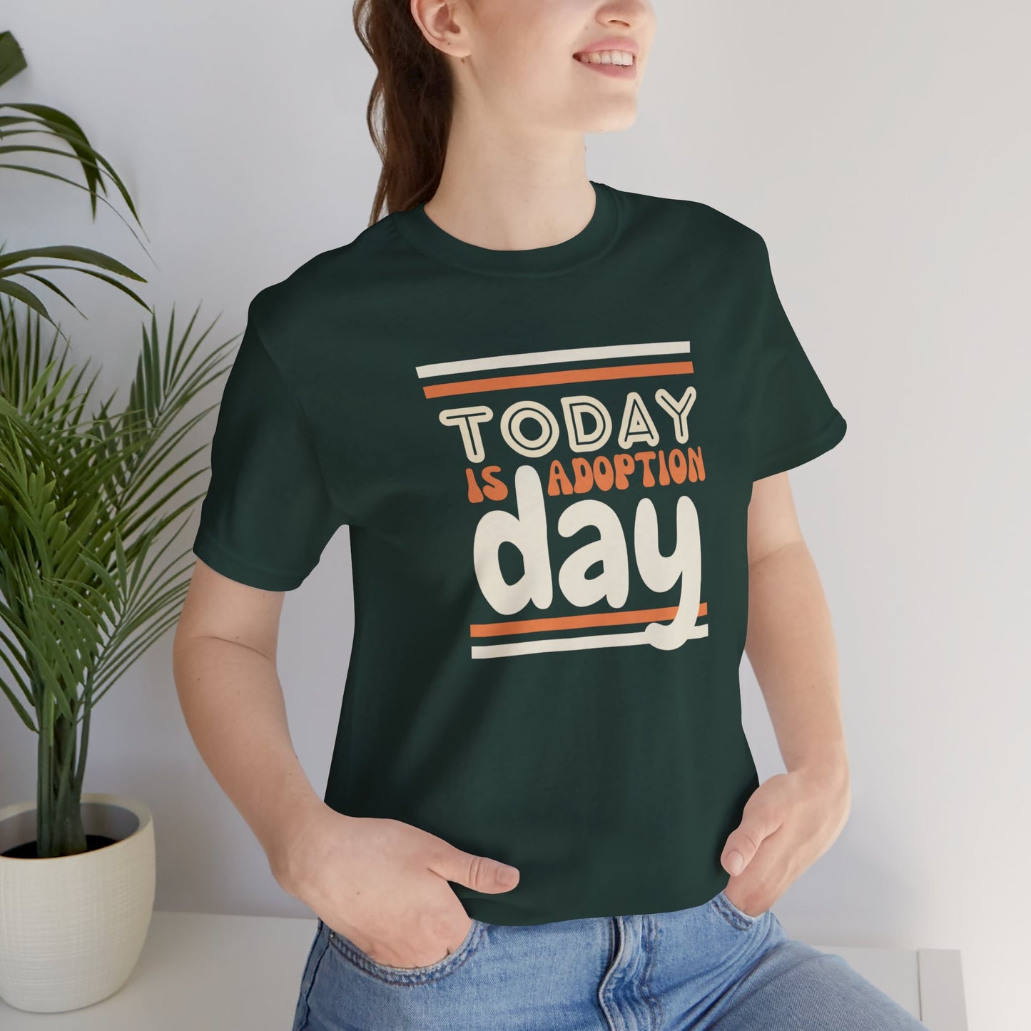 Today is Adoption Day Adult T-Shirt Unisex Jersey Short Sleeve Tee