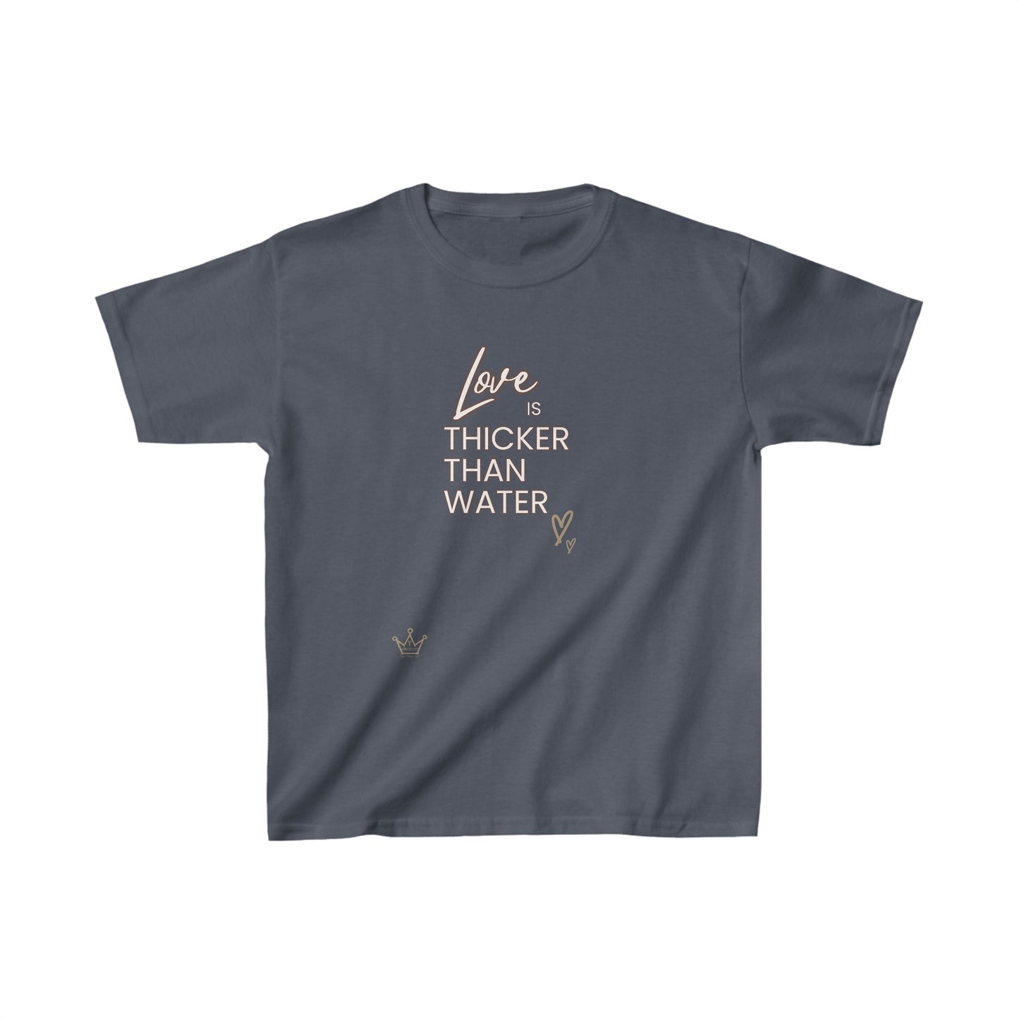 Love is Thicker Than Water Kids T-Shirt Heavy Cotton™ Tee