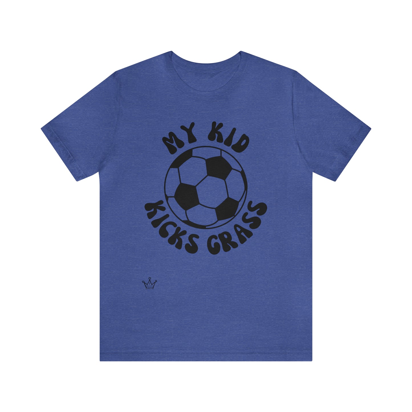 My Kid Kicks Grass Soccer Adult T-Shirt Unisex Jersey Short Sleeve Tee