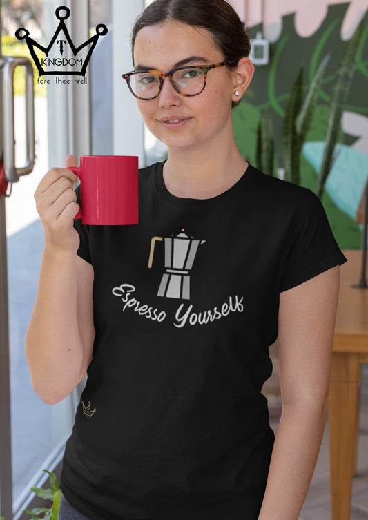 Espresso Yourself Coffee Adult T-Shirt Unisex Jersey Short Sleeve Tee