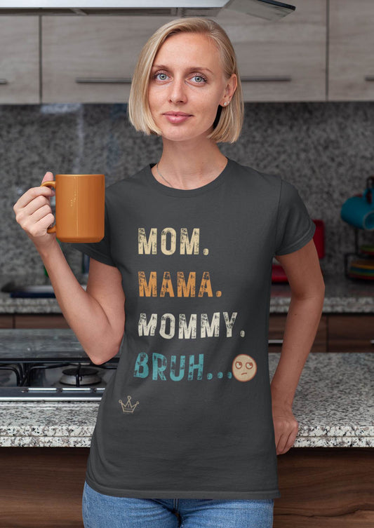 Mom Bruh Adult T-Shirt Unisex Jersey Short Sleeve Tee